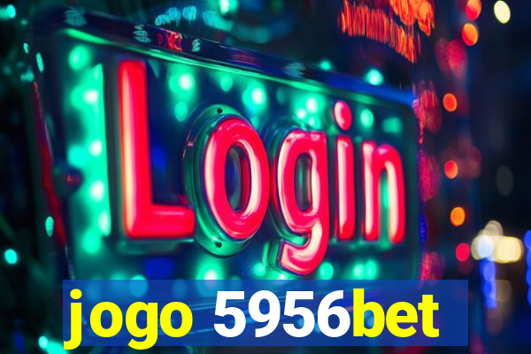 jogo 5956bet